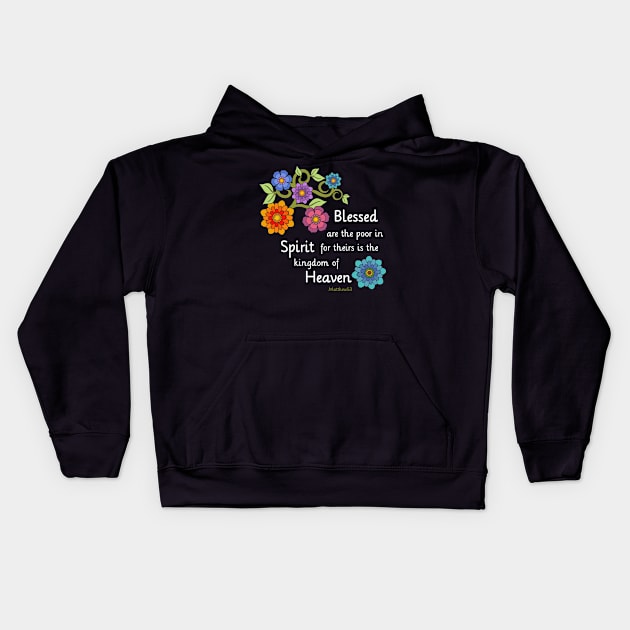 Blessed Are the poor in Spirit Kids Hoodie by AlondraHanley